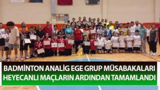 Badminton Analig Ege Grup müsabakaları sona erdi