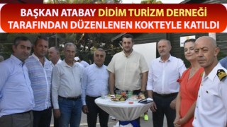 Başkan Atabay, Didim Turizm Derneği tarafından düzenlenen kokteyle katıldı