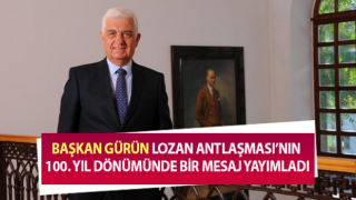 Başkan Gürün Lozan’ın 100. yılını kutladı