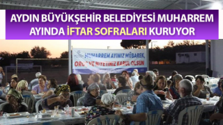 Büyükşehir Belediyesi Muharrem ayında iftar sofraları kuruyor