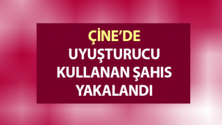 Çine’de uyuşturucu kullanan şahıs yakalandı