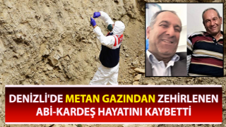 Denizli’de metan gazı faciası; 2 ölü