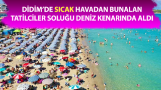 Didim’de sıcak havalar bunalttı