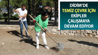 Didim’de temiz çevre için çalışmalar sürüyor