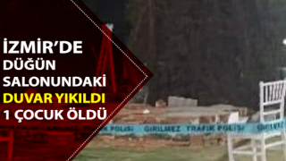 Düğün salonundaki duvar yıkıldı, 1 çocuk öldü