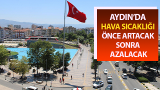 Hava sıcaklığı önce artacak, sonra azalacak