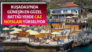 Kuşadası'nda caz notaları yükseliyor