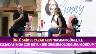 Ünlü şair ve yazar Akın, Kuşadalılarla bir araya geldi