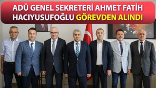 ADÜ’de genel sekreter görevden alındı