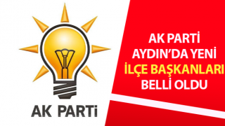 Aydın’da yeni ilçe başkanları belli oldu