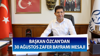 Başkan Özcan'dan 30 Ağustos Zafer Bayramı mesajı