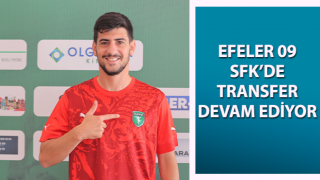 Efeler 09 SFK’de transfer devam ediyor