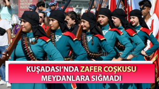 Kuşadası’nda 30 Ağustos Zafer Bayramı coşkuyla kutlandı