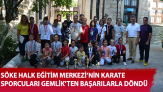 Söke Halk Eğitim Merkezi’nin karate sporcuları başarılarla döndü