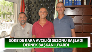 Söke'de kara avcılığı sezonu başladı