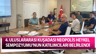 Uluslararası Kuşadası Neopolis Heykel Sempozyumu’nun katılımcıları belirlendi