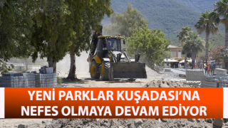 Yeni parklar Kuşadası’na nefes olmaya devam ediyor