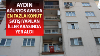 Aydın’da 2 bin 755 adet konut satışı yapıldı