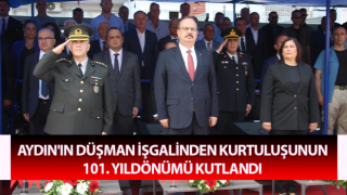 Aydın'ın düşman işgalinden kurtuluşu kutlandı