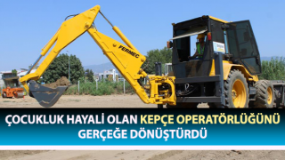 Çocukluk hayalini gerçekleştirdi