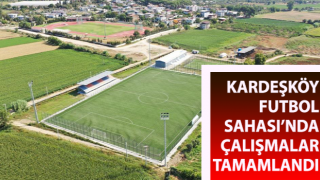 Kardeşköy Futbol Sahası hizmete hazır