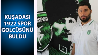 Kuşadası 1922 Spor golcüsünü buldu