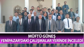 Müftü Güneş, Yenipazar'daki çalışmalar yerinde inceledi