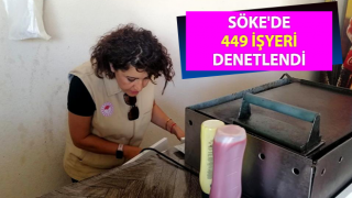 Söke'de 449 işyeri denetlendi