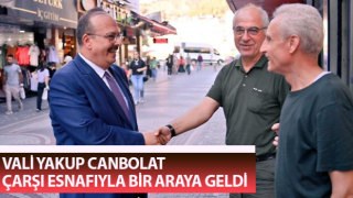 Vali Canbolat, çarşı esnafıyla bir araya geldi