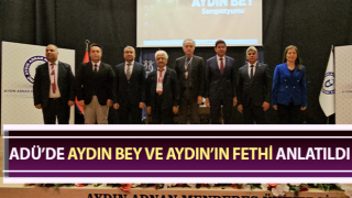 ADÜ’de Aydın Bey ve Aydın’ın fethi anlatıldı