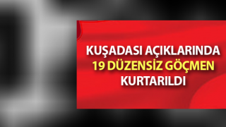 Aydın’da 19 düzensiz göçmen kurtarıldı