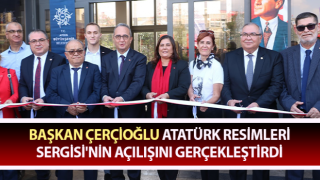 Başkan Çerçioğlu, Atatürk Resimleri Sergisi'nin açılışını gerçekleştirdi