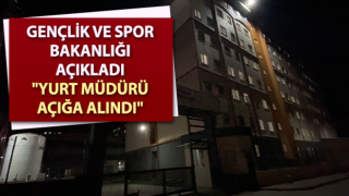 Gençlik ve Spor Bakanlığı açıkladı: "Yurt müdürü açığa alındı"