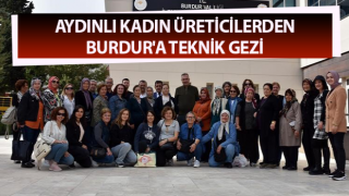 Kadın üreticilerden Burdur'a teknik gezi