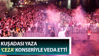 Kuşadalılar ‘Ceza' konseriyle yaza veda etti