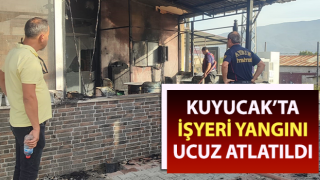 Kuyucak’ta işyeri yangını