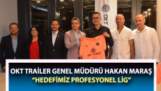 Müdür Hakan Maraş: “Hedefimiz profesyonel lig”