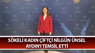 Sökeli Kadın Çiftçi Nilgün Ünsel, Aydın'ı temsil etti