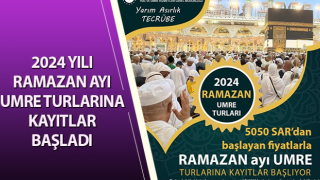 2024 yılı Ramazan Ayı umre turlarına kayıtlar başladı