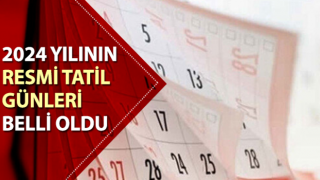 2024 yılının resmi tatil günleri belli oldu