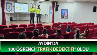 Aydın’da 100 öğrenci “trafik dedektifi” oldu