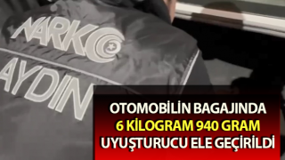 Aydın’da 6 kilogram 940 gram uyuşturucu ele geçirildi