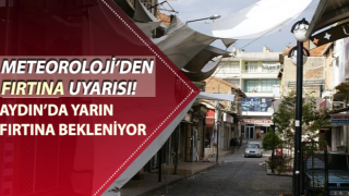 Aydın’da yarın fırtına bekleniyor