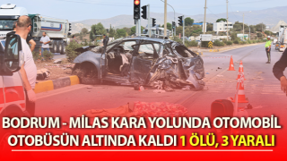 Bodrum - Milas kara yolunda trafik kazası: 1 ölü, 3 yaralı