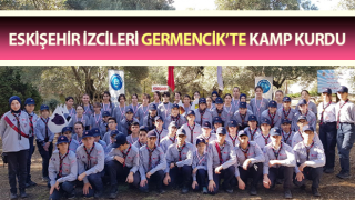 Eskişehir izcileri Germencik’te kamp kurdu