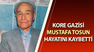 Kore Gazisi Tosun, hayatını kaybetti