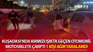 Kuşadası’nda otomobil motosiklete çarptı: 1 ağır yaralı