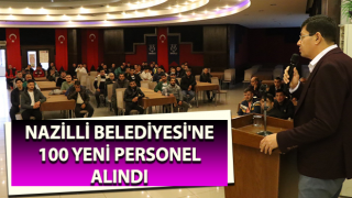 Nazilli Belediyesi'ne 100 yeni personel