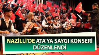 Nazilli'de Ata'ya saygı konseri düzenlendi