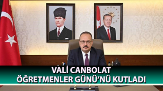 Vali Canbolat, Öğretmenler Günü’nü kutladı